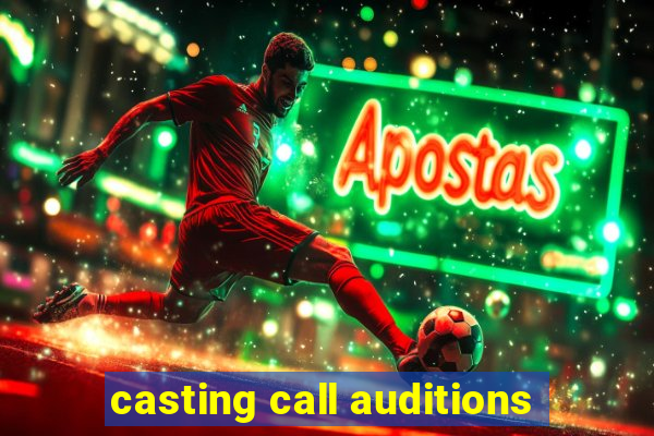 casting call auditions